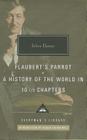 Flaubert's Parrot, A History of the World in 10 1/2 Chapters: Introduction by Sarah Churchwell (Everyman's Library Contemporary Classics Series) By Julian Barnes, Sarah Churchwell (Introduction by) Cover Image