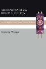 Classical Christianity and Rabbinic Judaism By Bruce D. Chilton, Jacob Neusner Cover Image