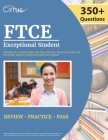 FTCE Exceptional Student Education K-12 Study Guide: Test Prep with 350+ Practice Questions for the Florida Teacher Certification Exam [3rd Edition] By Cox Cover Image