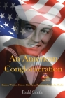 An American Conglomeration: Humor, Wisdom, History, Philosophy, Patriotism, Knowledge, Reality By Rodd Smith Cover Image