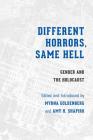 Different Horrors/Same Hell: Gender and the Holocaust By Myrna Goldenberg (Editor), Amy Shapiro (Editor) Cover Image