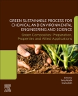 Green Sustainable Process for Chemical and Environmental Engineering and Science: Green Composites: Preparation, Properties and Allied Applications Cover Image