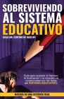 Sobreviviendo al Sistema Educativo By Solia Maria Centeno de Baglivo, Marcelo Rodriguez Abdala (Editor), Yheison Darío Giraldo Álvarez (Cover Design by) Cover Image