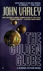The Golden Globe (Eight Worlds #3) By John Varley Cover Image