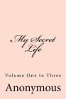My Secret Life By Taylor Anderson, Anonymous Cover Image