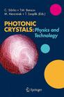 Photonic Crystals: Physics and Technology By Concita Sibilia (Editor), Trevor M. Benson (Editor), Marian Marciniak (Editor) Cover Image
