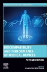 Biocompatibility and Performance of Medical Devices By Jean-Pierre Boutrand (Editor) Cover Image