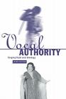 Vocal Authority: Singing Style and Ideology By John Potter Cover Image