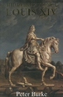 The Fabrication of Louis XIV By Peter Burke Cover Image