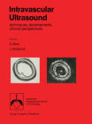 Intravascular Ultrasound: Techniques, Developments, Clinical Perspectives By N. Bom (Editor), J. R. Roelandt (Editor) Cover Image