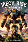 Mech Rise: Game Enders: A LitRPG Adventure Cover Image