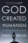 God Created Humanism: The Christian Basis of Secular Values Cover Image