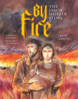 By Fire: The Jakob Hutter Story Cover Image