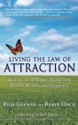 Living the Law of Attraction: Real Stories of People Manifesting Health, Wealth, and Happiness By Rich German, Robin Hoch, Bob Doyle (Foreword by) Cover Image