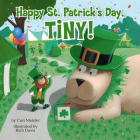 Happy St. Patrick's Day, Tiny! By Cari Meister, Rich Davis (Illustrator) Cover Image