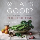 What's Good?: A Memoir in Fourteen Ingredients Cover Image