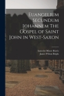 Euangelium Secundum Iohannem The Gospel of Saint John in West-Saxon Cover Image