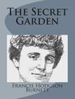 The Secret Garden By Francis Hodgson Burnett Cover Image