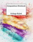 Composition Notebook College Ruled: 100 Pages - 7.5 x 9.25 Inches - Paperback - Feathers Design By Mahtava Journals Cover Image