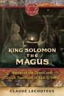 King Solomon the Magus: Master of the Djinns and Occult Traditions of East and West Cover Image
