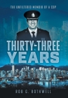 Thirty-Three Years: The Unfiltered Memoir of a Cop Cover Image