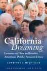 California Dreaming: Lessons on How to Resolve America's Public Pension Crisis Cover Image