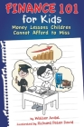 Finance 101 for Kids: Money Lessons Children Cannot Afford to Miss By Walter Andal Cover Image