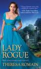 Lady Rogue (Royal Rewards #3) By Theresa Romain Cover Image