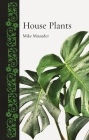 House Plants (Botanical) By Mike Maunder Cover Image
