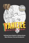Yahtzee Scoring Sheet: V.18 Yahtzee Score Pads for Yahtzee Game Nice Obvious Text Small print Yahtzee Score Sheets 6 by 9 inch Cover Image
