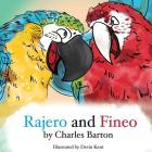 Rajero and Fineo: Telling lies is exhausting By Devin Kent (Illustrator), Charles Barton Cover Image