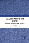 Self, Motivation, and Virtue: Innovative Interdisciplinary Research (Routledge Studies in Ethics and Moral Theory) Cover Image