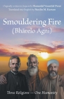 Smouldering Fire: Three Religions - One Humanity By Nurdin M. Kassam, Ramanlal Vasantlal Desai Cover Image