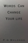Words Can Change Your life By P. Q. Mhlongo Cover Image