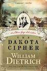 The Dakota Cipher: An Ethan Gage Adventure (Ethan Gage Adventures #3) By William Dietrich Cover Image