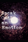 Speak Out an Emotion By Li Kan, XI Nan (Translator), Punky Dillinger (Illustrator) Cover Image