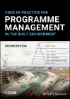Code of Practice for Programme Management in the Built Environment By Ciob (the Chartered Institute of Buildin Cover Image
