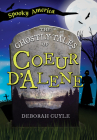 The Ghostly Tales of Coeur d'Alene By Deb a. Cuyle Cover Image
