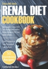 Easy & Tasty Renal Diet Cookbook: Appropriate Recipes that help manage and control kidney disease (CKD) and avoid dialysis Low Phosphorus, Low Potassi By Catherine Mosley Cover Image
