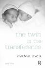 The Twin in the Transference By Vivienne Lewin Cover Image