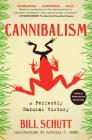 Cannibalism: A Perfectly Natural History Cover Image