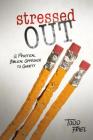 Stressed Out: A Practical, Biblical Approach to Anxiety Cover Image