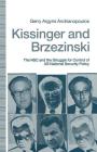 Kissinger and Brzezinski: The Nsc and the Struggle for Control of Us National Security Policy Cover Image