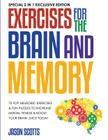 Exercises for the Brain and Memory: 70 Top Neurobic Exercises & FUN Puzzles to Increase Mental Fitness & Boost Your Brain Juice Today: (Special 2 In 1 By Jason Scotts Cover Image