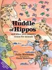 A Huddle Of Hippos By Julia Richman, Celeste Beckerling (Illustrator) Cover Image