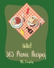 Hello! 365 Picnic Recipes: Best Picnic Cookbook Ever For Beginners [Book 1] By Everyday Cover Image