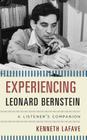 Experiencing Leonard Bernstein: A Listener's Companion Cover Image