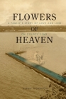 Flowers of Heaven: A Family's Story of Love and Loss on Colpoy's Bay Cover Image