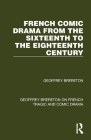 French Comic Drama from the Sixteenth to the Eighteenth Century Cover Image