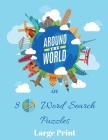 Around the World In 80 Word Search Puzzles By Wordsmith Publishing Cover Image